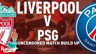 Liverpool v PSG | Uncensored Match Build Up