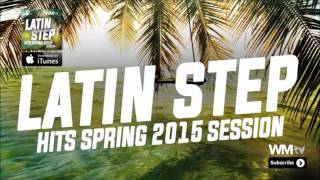 Hot Workout Latin Step Hits Spring 2015 Session 132 BPM 32 Count