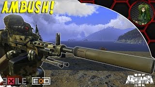 ARMA 3: Exile Mod — Chernarus— S3 EP1— AMBUSH!