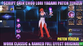 SCRIPT SKIN CHOU LORI YAGAMI TERBARU MOBILE LEGENDS PATCH TERIZLA