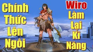 [Gcaothu] Wiro chính thức lên ngôi xóa bỏ con ghẻ lập ra thời đại mới - Thay đổi cơ chế kĩ năng