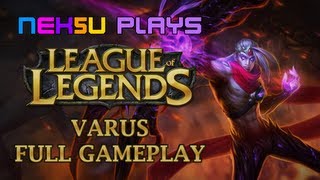 League of Legends: Varus Makes 'Em Rage Quit! - Full Gameplay (No Commentary)