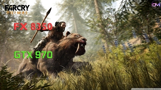 Far Cry : Primal | FX 8350 GTX 970 | DX 11