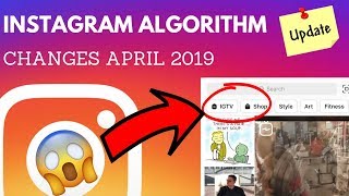 APRIL 2019 INSTAGRAM ALGORITHM UPDATES & CHANGES