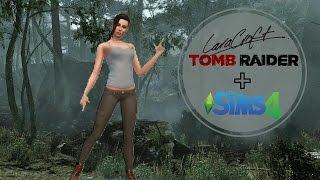 Tomb Raider/Sims 4 Crossover!