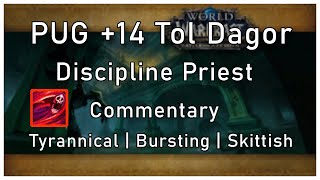PUG +14 Tol Dagor Bursting [Discipline Priest Commentary]