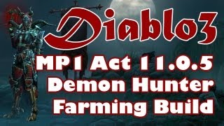Diablo 3: My New Demon Hunter Setup for 1.0.5 [Act 1 MP1 Farming Build]
