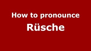 How to pronounce Rüsche (Brazilian Portuguese/Brazil)  - PronounceNames.com