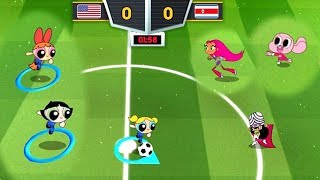 Toon Cup 2018 - Football Game | Powerpuff Girls