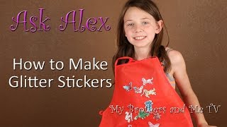 How To Make Glitter Stickers - ASK ALEX