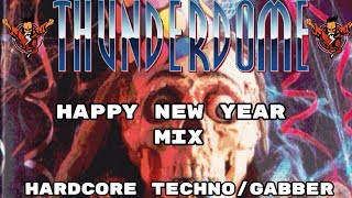 Thunderdome Happy New Year Oldschool Hardcore/Gabber Megamix !See you in 2019!