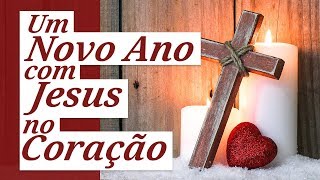 Ano Novo ~ 2020 ~ com Jesus no Coração (Mensagem de Ano Novo Evangélica)
