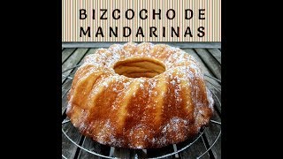 Bizcocho de Mandarinas, rápido y muy jugoso.