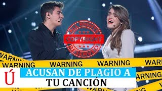 LAS CANCIONES POR LAS QUE ACUSAN DE PLAGIO A TU CANCION DE AMAIA Y ALFRED EUROVISION 2018