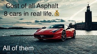 Cost of all Asphalt 8 cars in real life.?