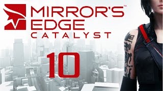 Mirror's Edge Catalyst - Прохождение игры на русском [#10]