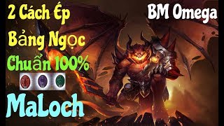 2 Cách Ép Bảng Ngọc Maloch Chuẩn 100% | Xây Dựng Ngọc Maloch Đấu Sĩ Và Sát Thương