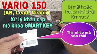 XVCS | HONDA VARIO 150 - CÁCH XỬ LÝ MỞ KHÓA KHẨN CẤP SMARTKEY CHO XE HONDA VARIO