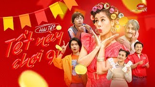 HÀI TẾT 2020 - TẾT NÀY CHƠI GÌ? [FULL 4K] / NAM THƯ, HUỲNH LẬP, QUANG TRUNG, MINH DỰ