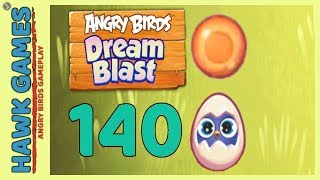 Angry Birds Dream Blast Level 140 - Walkthrough, No Boosters
