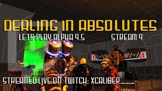 Dealing in Absolutes | Alpha 9.5 | Empyrion Galactic Survival | Lets Play | Season 2 | Stream 9