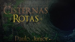 Cisternas Rotas - Paulo Junior