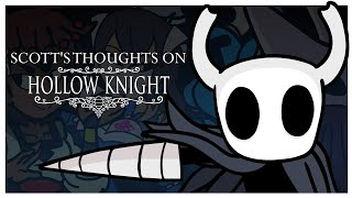 Scott's thoughts on Hollow Knight
