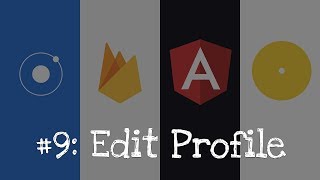 Ionic 4 + Firebase #9: Edit Profile page