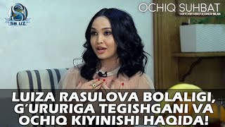 Luiza Rasulova bolalik davri, g’ururiga tegishgani va ochiq kiyinishi haqida!