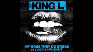 King Louie Ft. Juicy J & Pusha T - My Hoes They Do Drugs (OFFICIAL)
