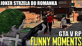 GTA V RP[JOKER STRZELA DO ROMANKA/NOWA KOBIETA JOKERA/RUDY FAIL RP?/KROPKA/SOLO Z MEDYKIEM] [FM]