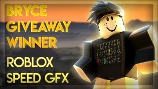 Bryce - Giveaway Winner #1 || Roblox Speed GFX