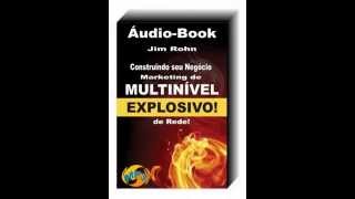 Construindo seu negócio no Marketing de rede - Jim Rohn