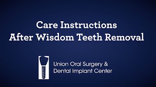 Care Instructions After Wisdom Teeth Removal - Union Oral Surgery