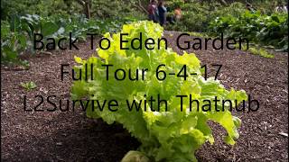 Back To Eden Garden Full Tour 6-4-17 L2Survive with Thatnub