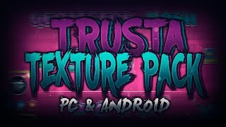 TRUSTA TEXTURE PACK PARA GEOMETRY DASH 2.11 | (PC Y ANDROID) | ItzJoker510