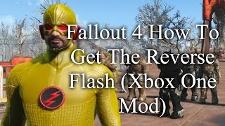 Fallout 4 How To Get The Reverse Flash (Xbox One Mod)