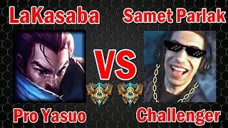 LaKasaba vs Samet Parlak ?
