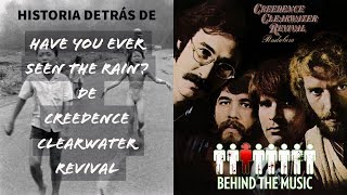 Creedence Clearwater Revival - Have you ever seen the rain // Historia Detrás De La Canción