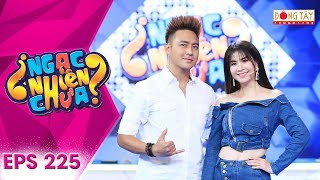 Ngạc Nhiên Chưa | Tập 225: Nam Thư "rối não" khi xưng hộ "chị chị em em" với Thanh Duy và Kha Ly