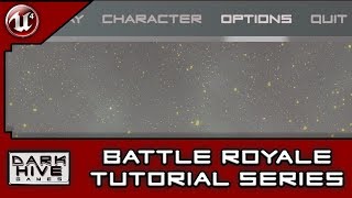 Battle Royale Survival Tutorial Series - Unreal Engine 4 - [3] Custom Main Menu UI