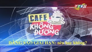 Dâng sao giải hạn: NÊN HAY KHÔNG? | CÀ PHÊ KHÔNG ĐƯỜNG | TayNinhTV