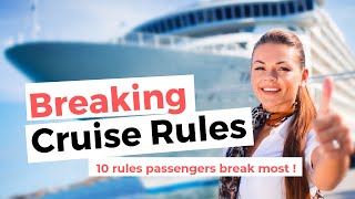 10 Rules Cruise Passengers Break Most Often !