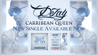 DEZAY - CARIBBEAN QUEEN (Touch The Sky Riddim) [AUDIO + LYRICS]