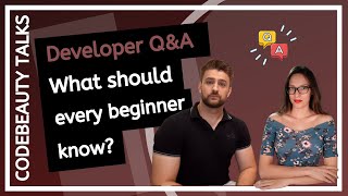 Developer Q&A with lead software engineer - WHAT SHOULD EVERY BEGINNER DEVELOPER KNOW?