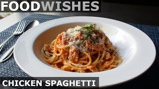 Chicken Spaghetti - Food Wishes - Chicken Pasta Sauce Recipe
