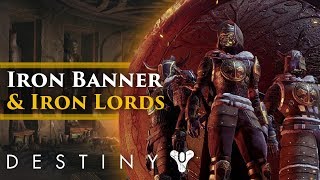 Destiny 2 lore - What is the Iron Banner? Who are the Iron Lords? Did Bungie mess up?