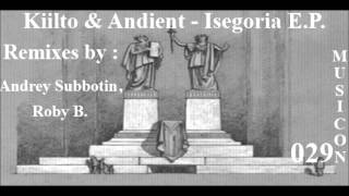 Kiilto & Andient - Isegoria (Andrey Subbotin Remix)