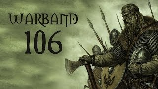 Let's Play Mount & Blade: Warband - Part 106