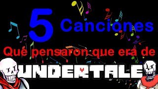 5 Canciones que el Fandom pensó que era para Undertale - ShawnTops